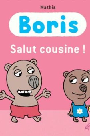 Cover of Boris/Salut cousine!