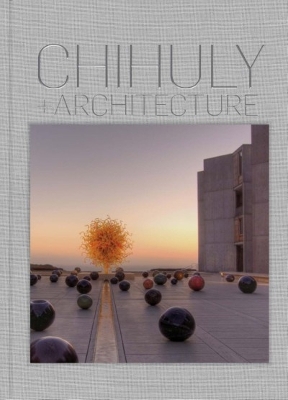 Book cover for Chihuly and Architecture