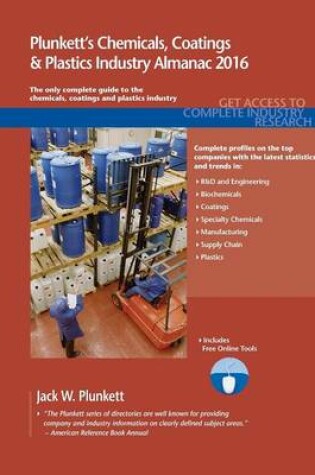 Cover of Plunkett's Chemicals, Coatings & Plastics Industry Almanac 2016