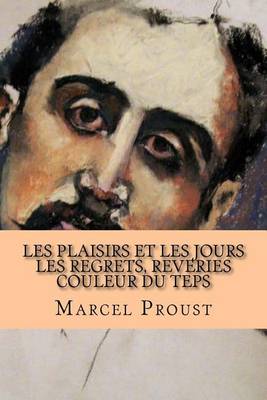 Book cover for Les Plaisirs Et Les Jours Les Regrets, Reveries Couleur Du Teps