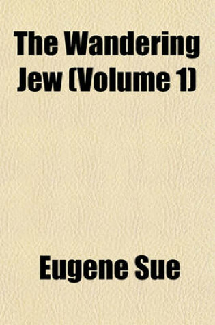 Cover of The Wandering Jew (Volume 1)