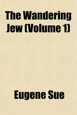 Book cover for The Wandering Jew (Volume 1)