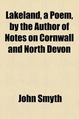 Book cover for Lakeland, a Poem, by the Author of Notes on Cornwall and North Devon