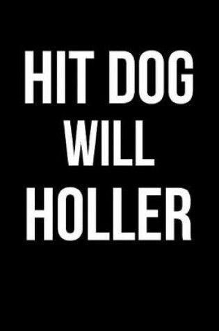 Cover of Hit Dog Will Holler