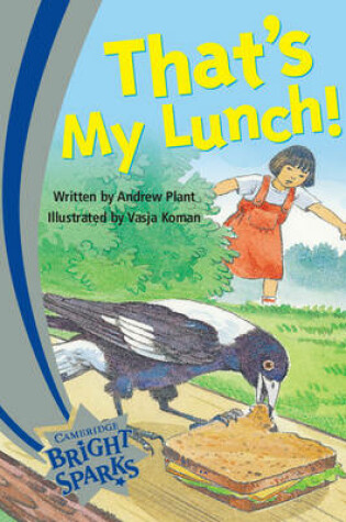 Cover of Bright Sparks: That's My Lunch