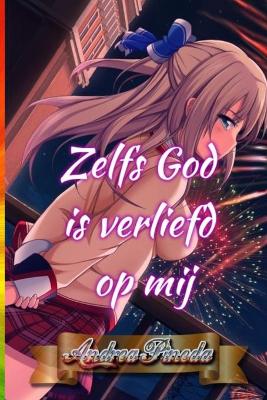 Book cover for Zelfs God is verliefd op mij