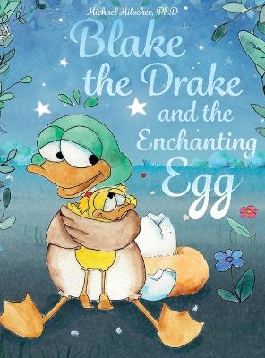 Book cover for Blake the Drake and the Enchanting Egg