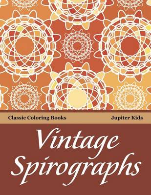 Book cover for Vintage Spirographs: Classic Coloring Books