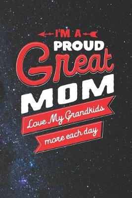 Book cover for I'm Proud Great Mom Love My Grandkids More Each Day