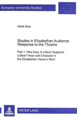 Cover of Studies in Elizabethan Audience Response to the Theatre