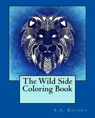 Book cover for The Wild Side Coloring Book