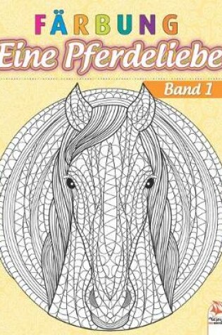 Cover of Farbung - Eine Pferdeliebe - Band 1