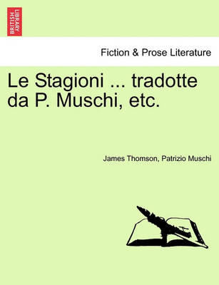 Book cover for Le Stagioni ... Tradotte Da P. Muschi, Etc.