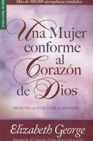 Cover of Una Mujer Conforme Al Corazon de Dios