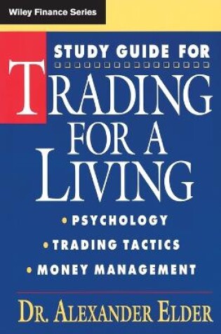 Cover of Study Guide for Trading for a Living: Psychology, Trading Tactics, Money Management