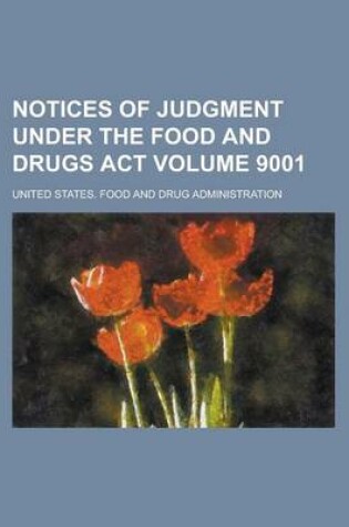 Cover of Notices of Judgment Under the Food and Drugs ACT Volume 9001
