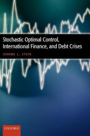 Cover of Stochastic Optimal Control, International Finance, and Debt Crises