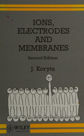 Book cover for Ions, Electrodes and Membranes