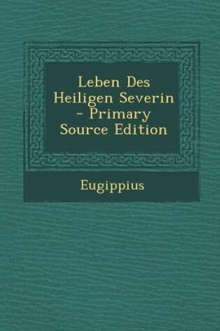 Cover of Leben Des Heiligen Severin