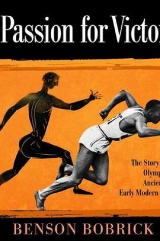 Cover of Passion for Victory, A: The Story of the Olympics in Ancient and Early Modern Times