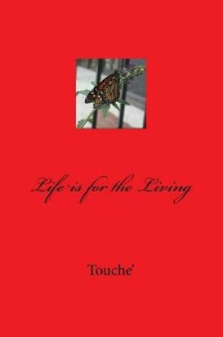 Cover of Life is for the Living