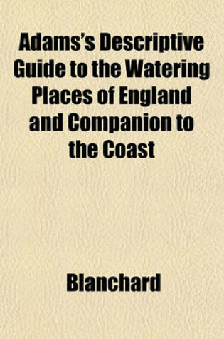 Cover of Adams's Descriptive Guide to the Watering Places of England and Companion to the Coast