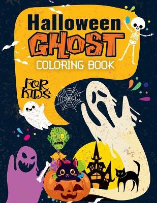 Book cover for Halloween Ghost Coloring Book For Kids