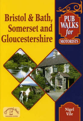 Book cover for Pub Walks for Motorists: Bristol and Bath, Somerset and Gloucestershire.