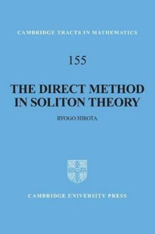 Cover of Direct Method in Soliton Theory, The. Cambridge Tracts in Mathematics 155