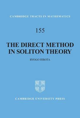 Book cover for Direct Method in Soliton Theory, The. Cambridge Tracts in Mathematics 155