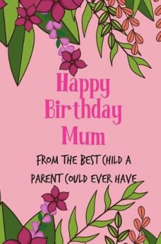 Cover of Happy Birthday Mum, from the Best Child