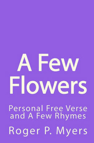 Cover of A Few Flowers