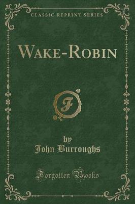 Book cover for Wake-Robin (Classic Reprint)