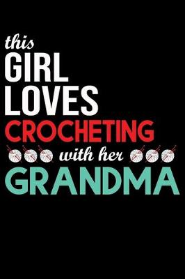 Book cover for This Girl Loves Crocheting With her grandma