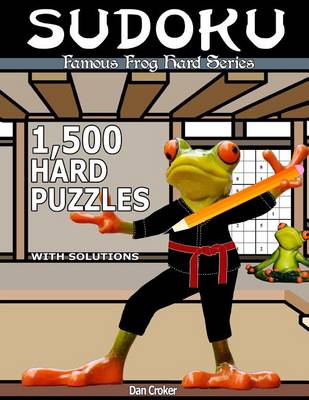 Book cover for Famous Frog Sudoku 1,500 Hard Puzzles With Solutions