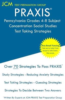 Book cover for PRAXIS Pennsylvania Grades 4-8 Subject Concentration Social Studies - Test Taking Strategies