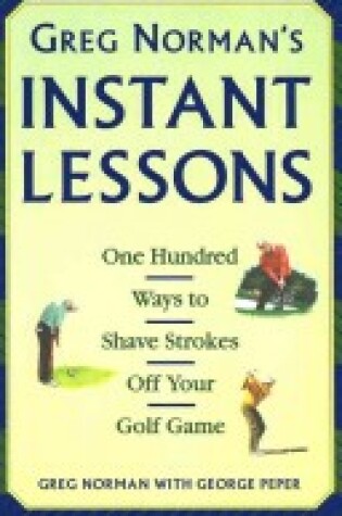 Cover of Greg Norman Instant Lessons