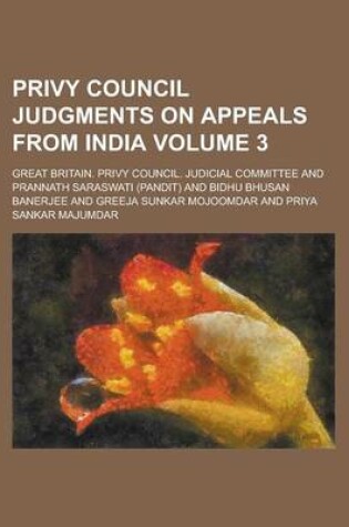 Cover of Privy Council Judgments on Appeals from India Volume 3