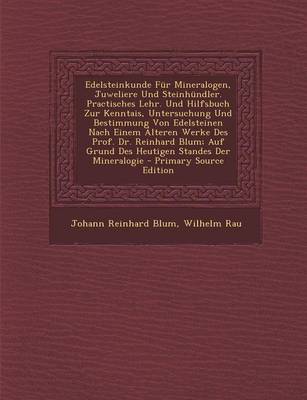 Book cover for Edelsteinkunde Fur Mineralogen, Juweliere Und Steinhundler. Practisches Lehr. Und Hilfsbuch Zur Kenntais, Untersuchung Und Bestimmung Von Edelsteinen