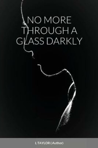 Cover of No More Through a Glass Darkly