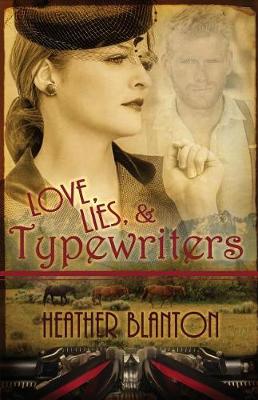 Book cover for Love, Lies, & Typewriters a Wartime Western Romance Novella