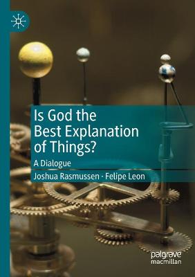 Book cover for Is God the Best Explanation of Things?