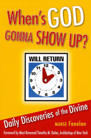 Cover of When's God Gonna Show Up?