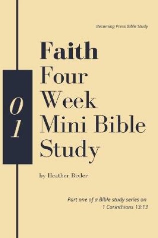 Cover of Faith - Four Week Mini Bible Study