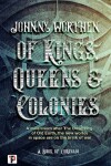 Book cover for Of Kings, Queens and Colonies: Coronam Book I