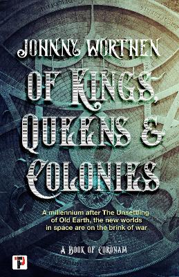 Book cover for Of Kings, Queens and Colonies: Coronam Book I