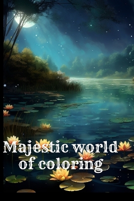 Book cover for Majestic World of Coloring