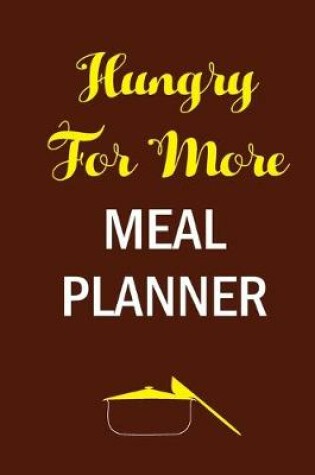 Cover of Hungry For More Meal Planner