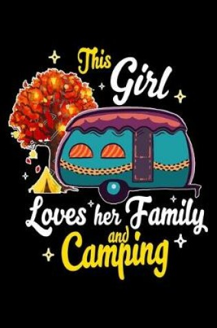 Cover of This Girl Loves Her Family and Camping