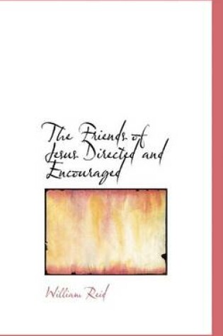 Cover of The Friends of Jesus Directed and Encouraged